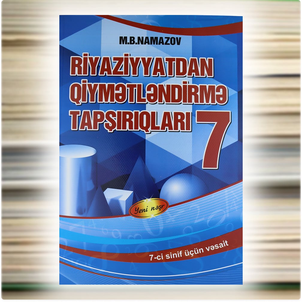 Riyaziyyatdan Qiymətləndirmə Tapşırıqları 7-ci sinif