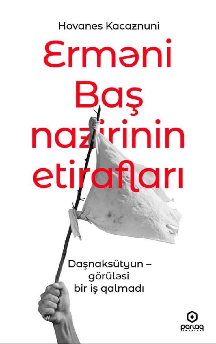Erməni Baş Nazirinin Etirafları