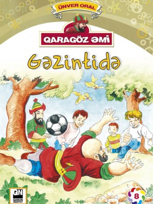 "Gəzintidə"- Qaragöz Əmi
