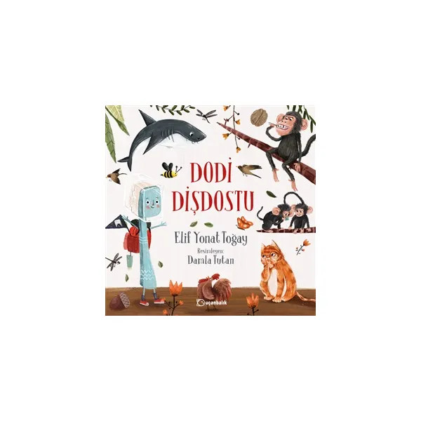 Ağıllı Bala Dodi diş dostu müəllif Elif Yonat Tuğay