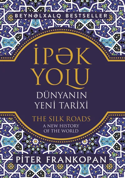 İpək Yolu Dünyanın Yeni Tarixi