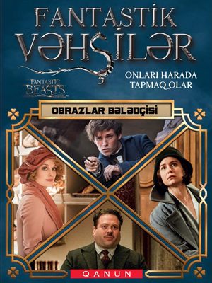 Fantastik Vəhşilər və Onları Harada Tapmaq olar-Obrazlar Bələdçisi