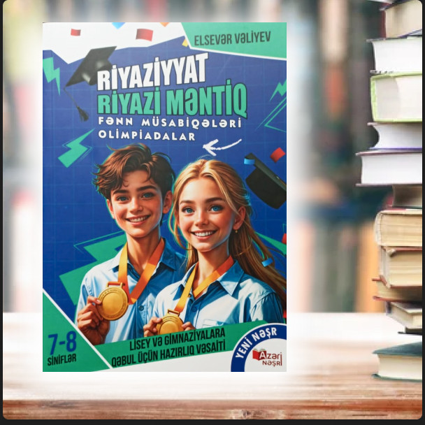 Azəri Nəşri Riyaziyyat Riyazi Məntiq 7-8 siniflər