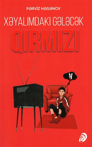 Xəyalımdakı gələcək qırmızı