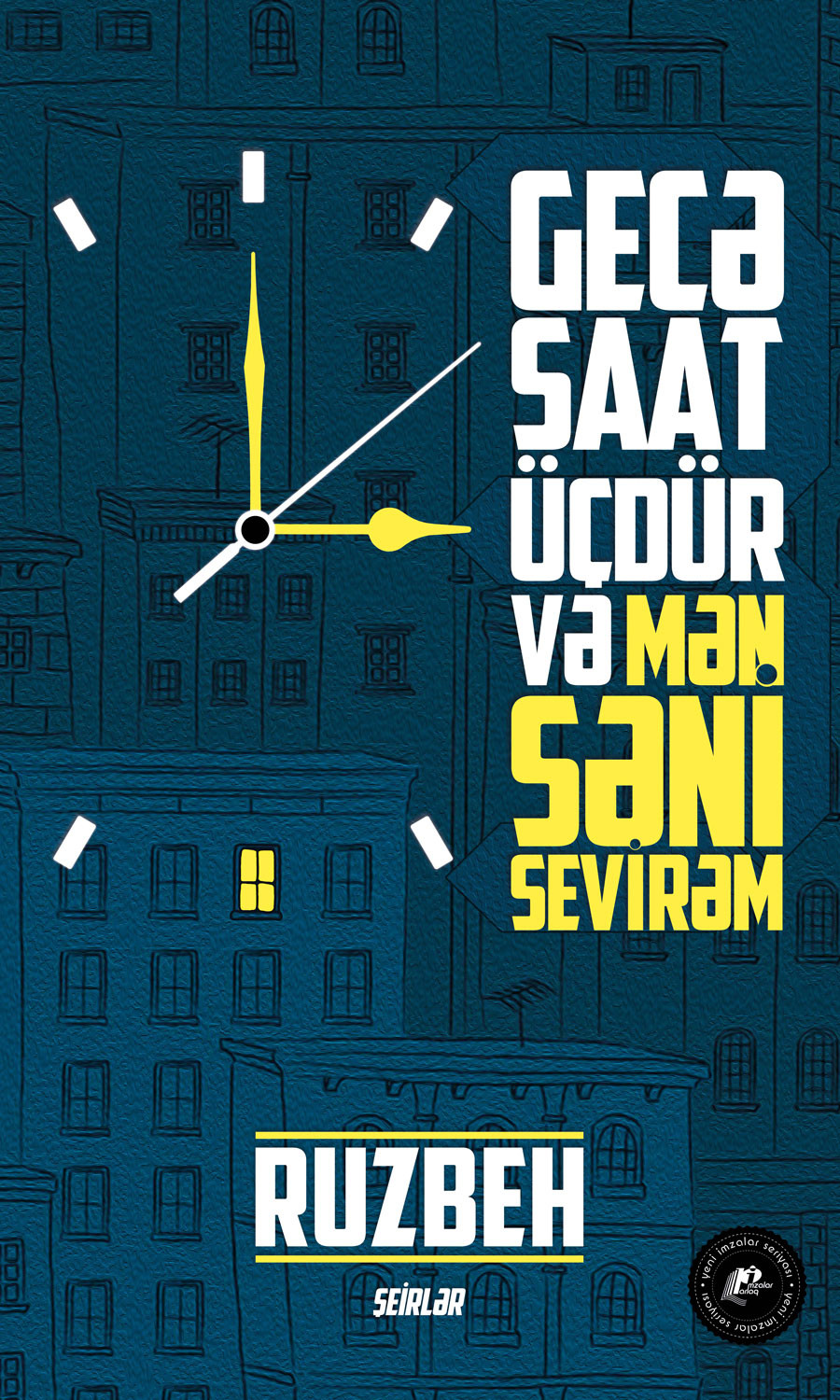 Gecə saat üçdür və mən səni sevirəm