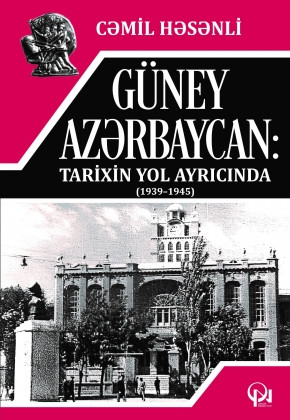 Güney Azərbaycan: Tarixin Yol Ayrıcında