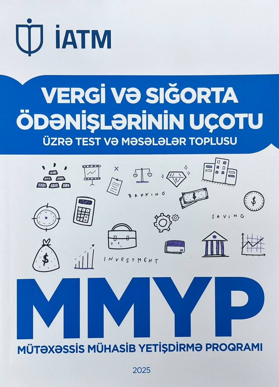 Vergi və sığorta ödənişlərinin uçotu üzrə test və məsələlər toplusu