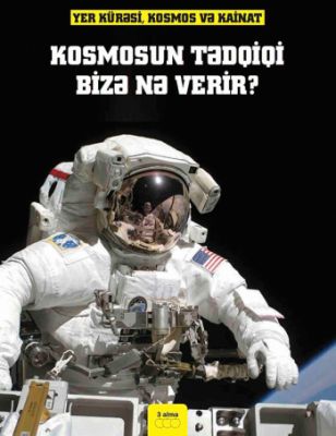 Kosmosun Tədqiqi Bizə Nə Verir?