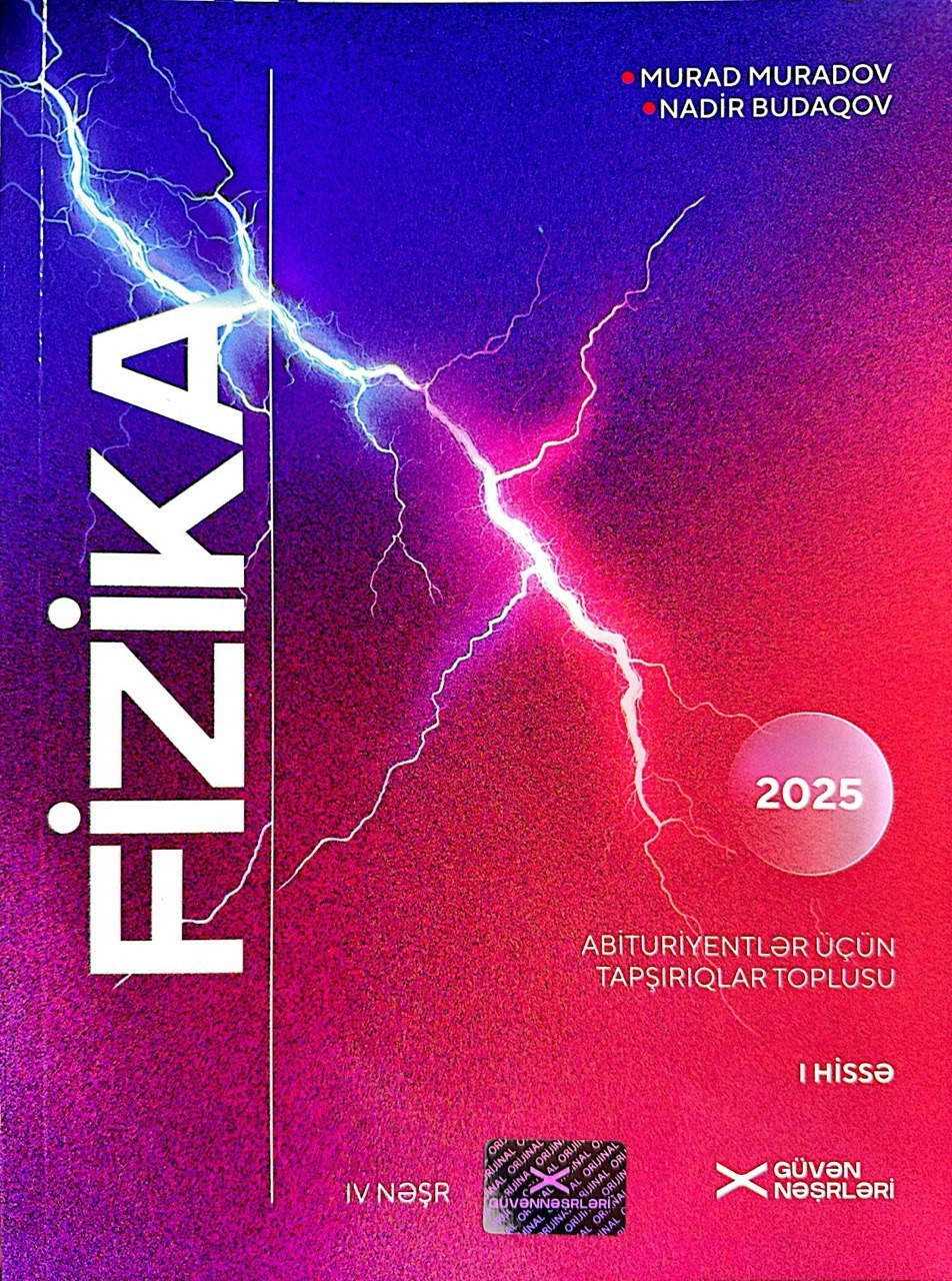 Güvən Nəşriyyatı Fizika abituriyentlər üçün tapşırıqlar toplusu I hissə