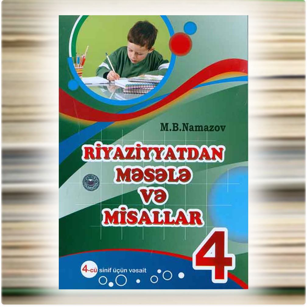 Riyaziyyatdan Məsələ və Misallar 4-ci sinif