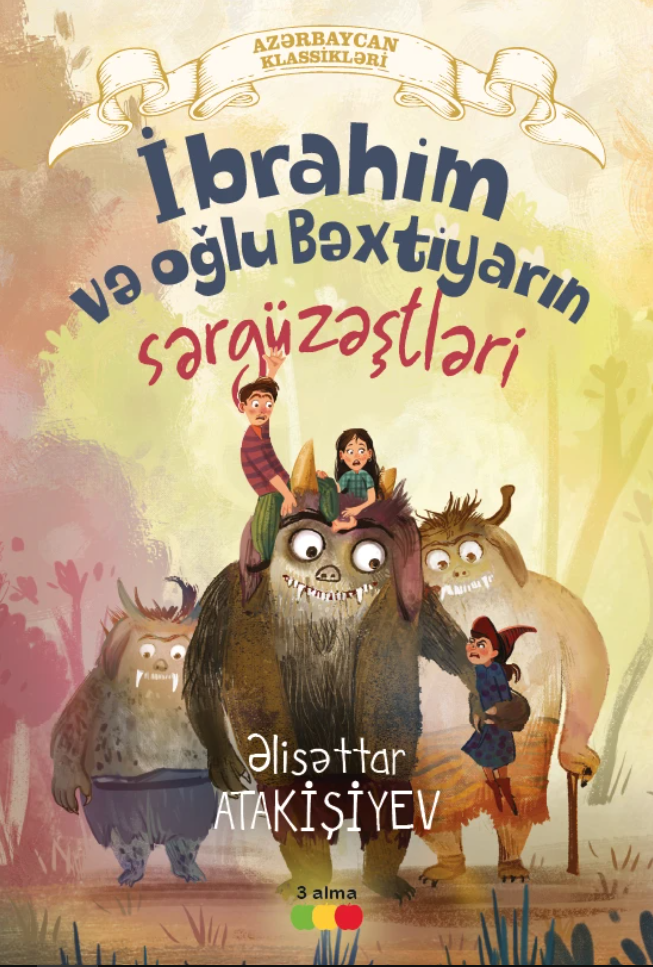 İbrahim Və Oğlu Bəxtiyarın Sərgüzəştləri