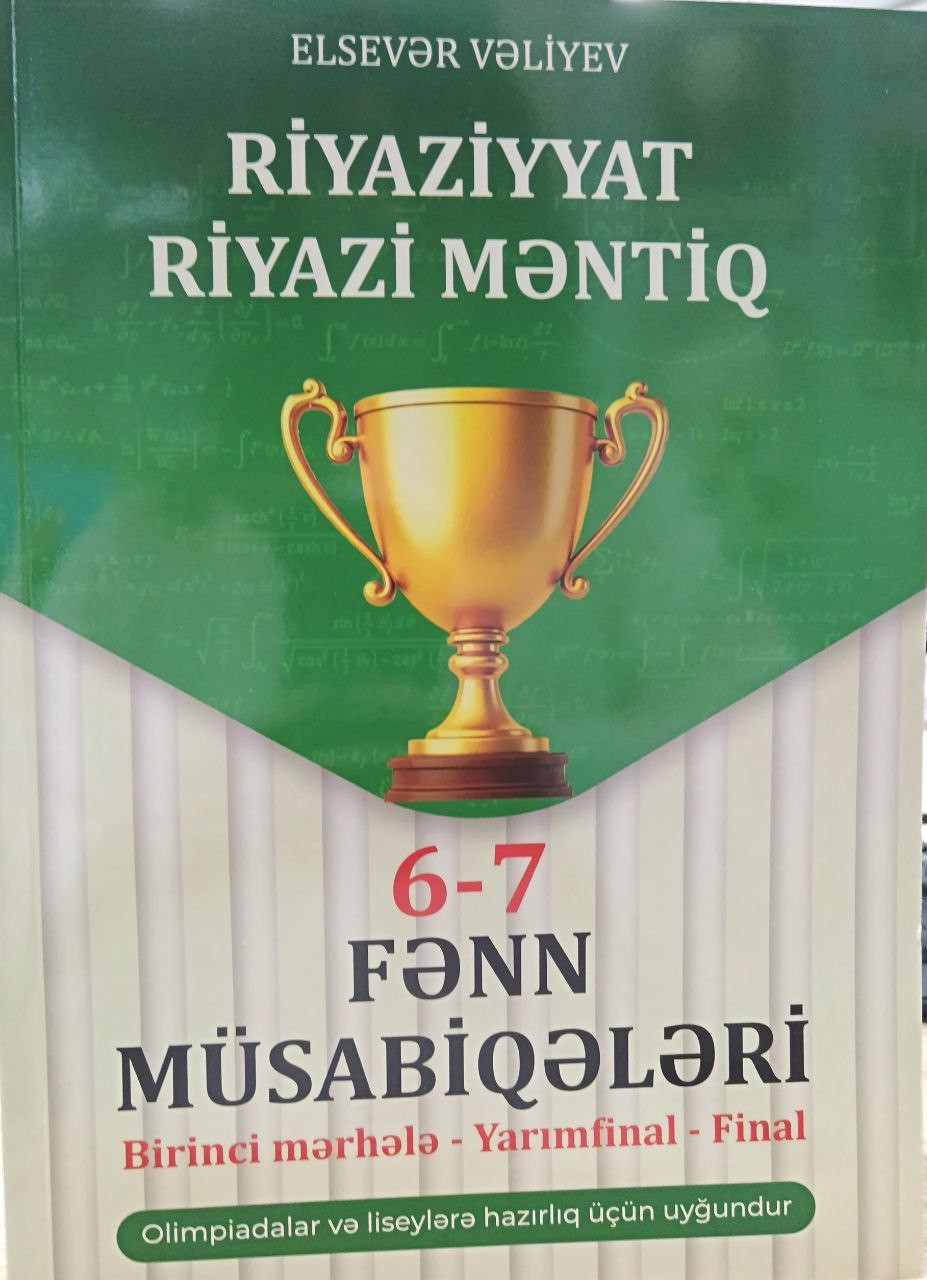 Riyaziyyat. Riyazi Məntiq. 6-7 fənn Müsabiqələri
