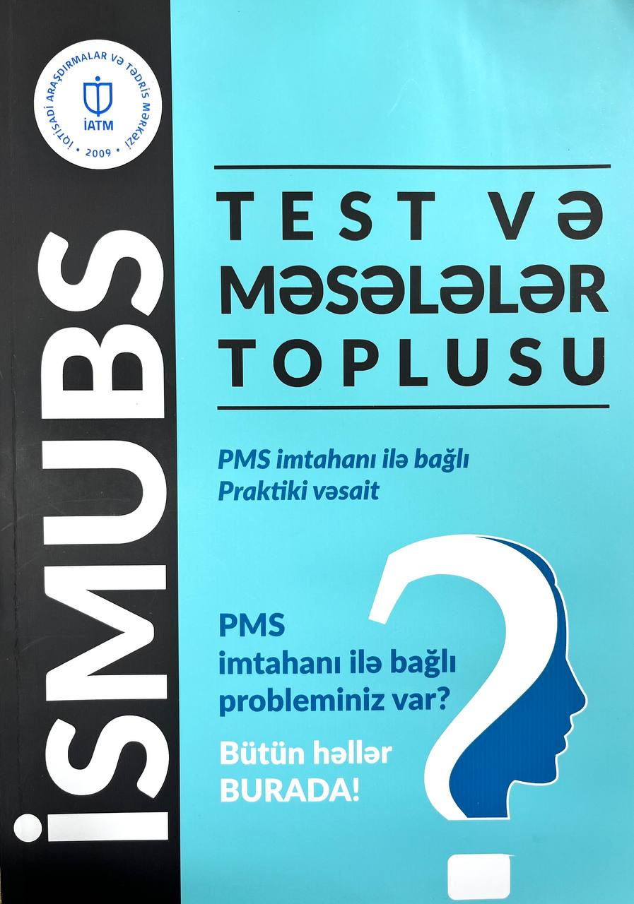 Füyuzat Nəşriyyat Poliqrafiya Mərkəzi İSMUBS üzrə yoxlama və testlər toplusu. PMS imtahanı ilə bağlıdır
