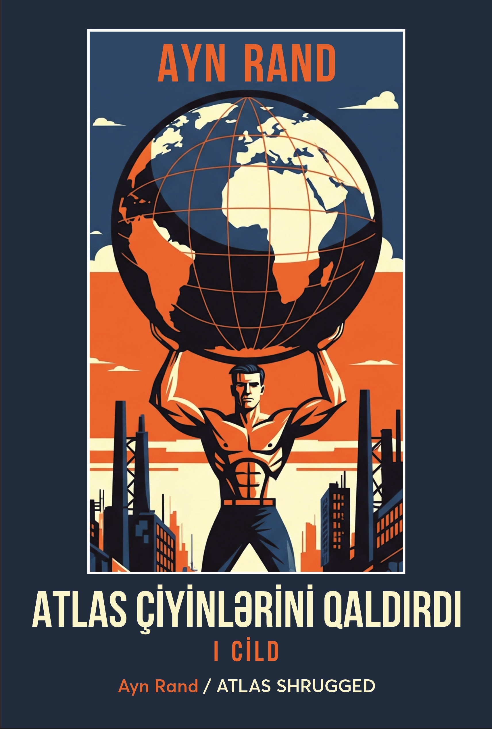 Atlas Çiyinlərini Qaldırdı I Cild