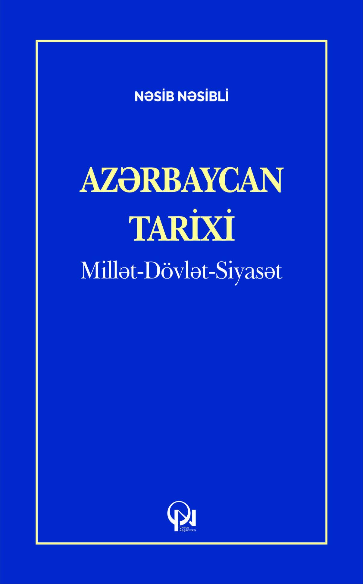 Azərbaycan tarixi: Millət-Dövlət-Siyasət