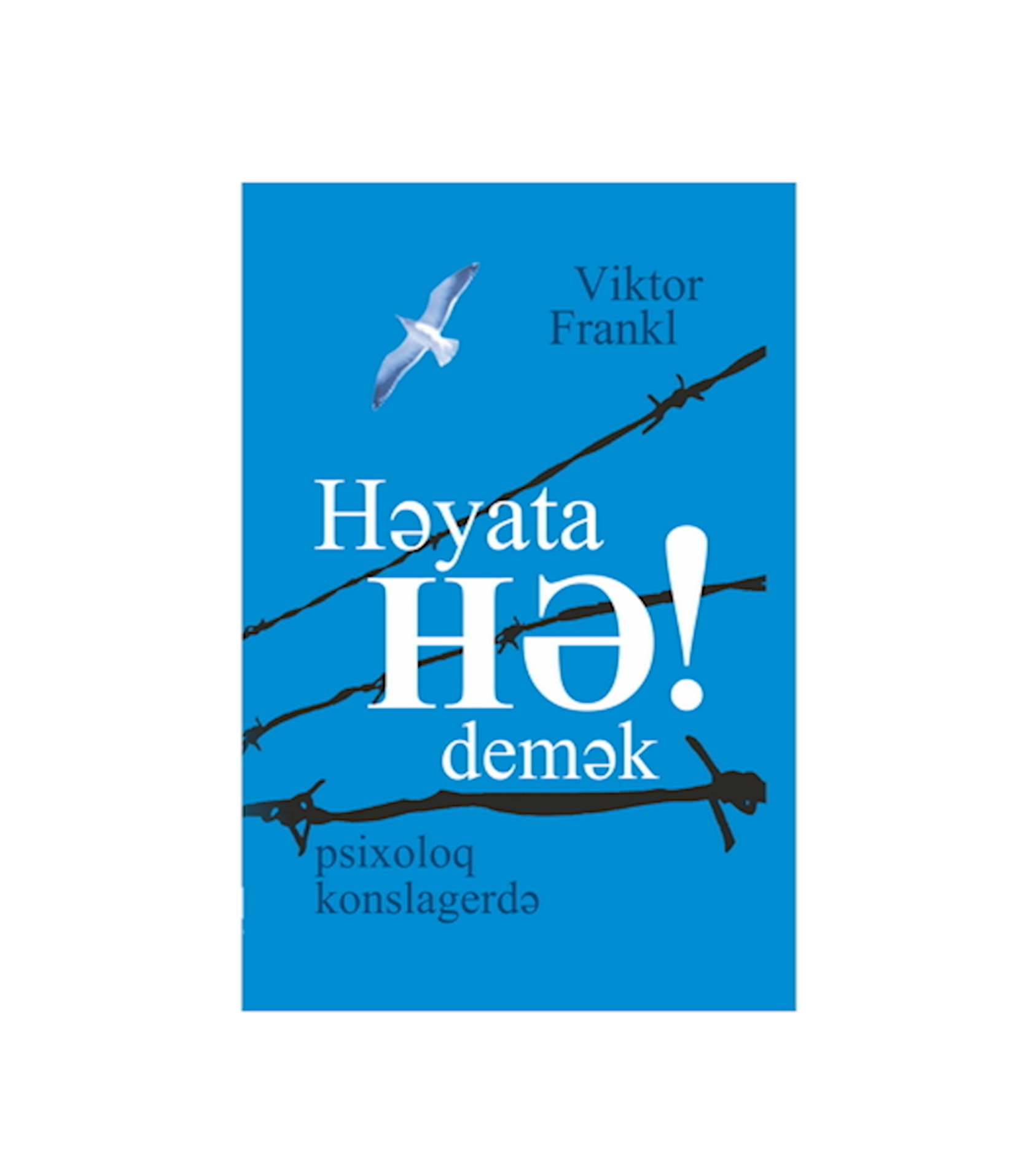 Həyata HƏ demək