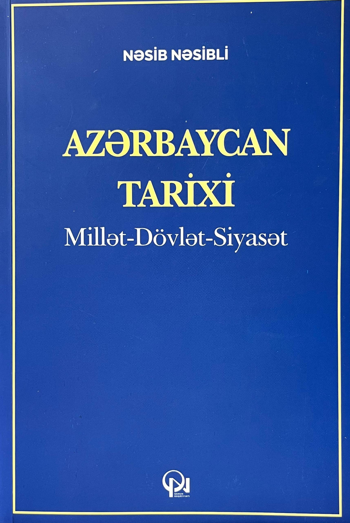 Azərbaycan tarixi. Millət-Dövlət-Siyasət