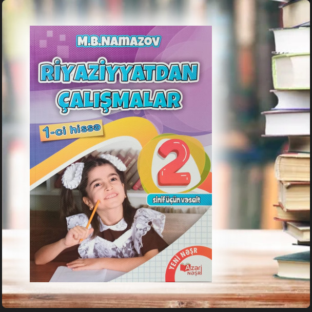 Azəri Nəşri Riyaziyyatdan Çalışmalar 1-ci hissə 2-ci sinif