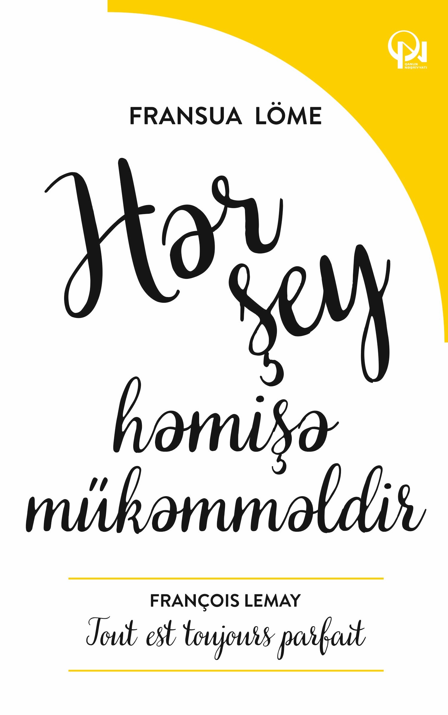 Hər Şey Həmişə Mükəmməldir