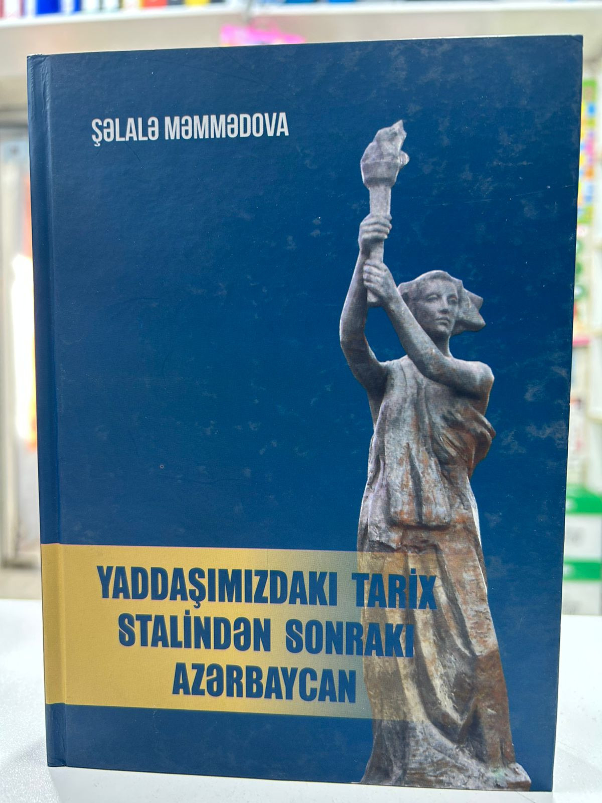 Elm və Təhsil Nəşriyyatı Yaddaşımızdakı Tariş Stalindən Sonrakı Azərbaycan