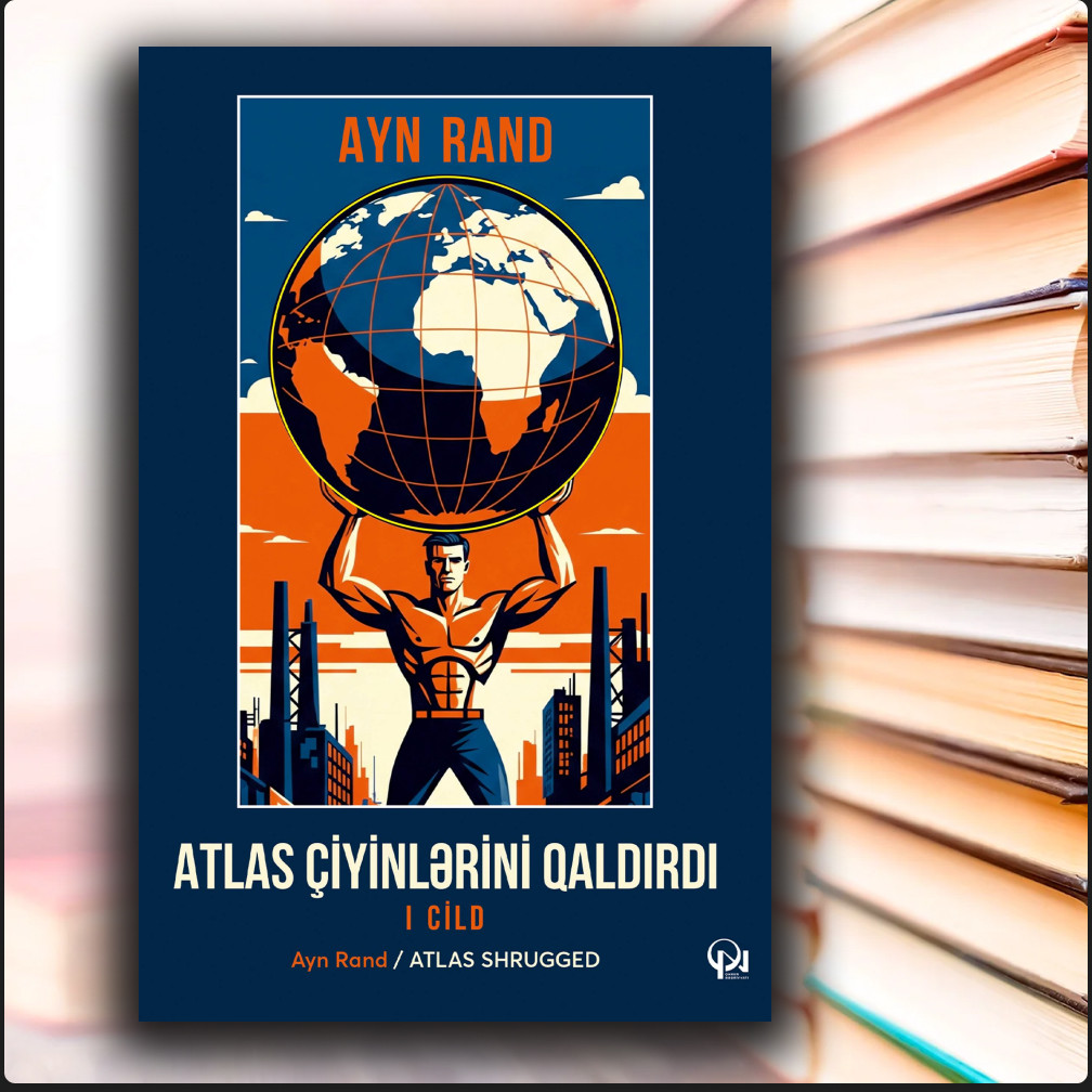Atlas çiyinlərini qaldırdı, Ayn Rand