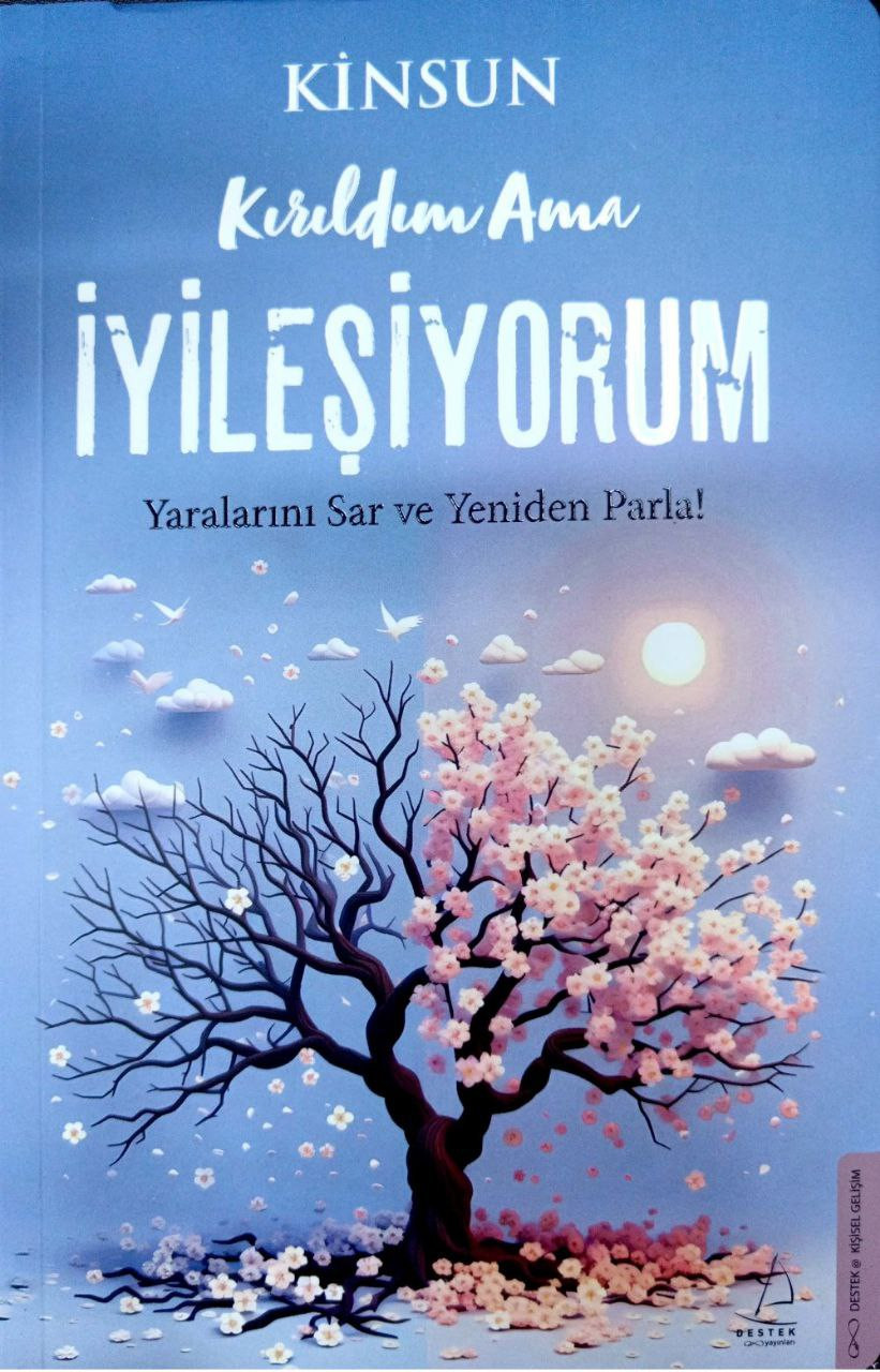 Kırıldım Ama İyileşiyorum