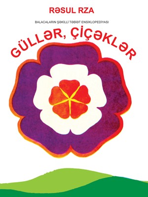Güllər,Çiçəklər