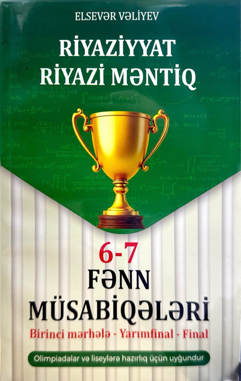 Riyaziyyat. Riyazi Məntiq 6-7-ci siniflər Fənn Müsabiqələri