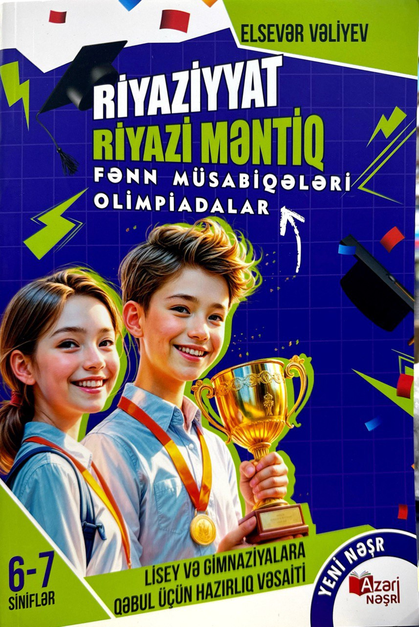 Riyaziyyat. Riyazi Məntiq 6-7-ci siniflər lisey və gimnaziyalara qəbul üçün hazırlıq vəsaiti FMO