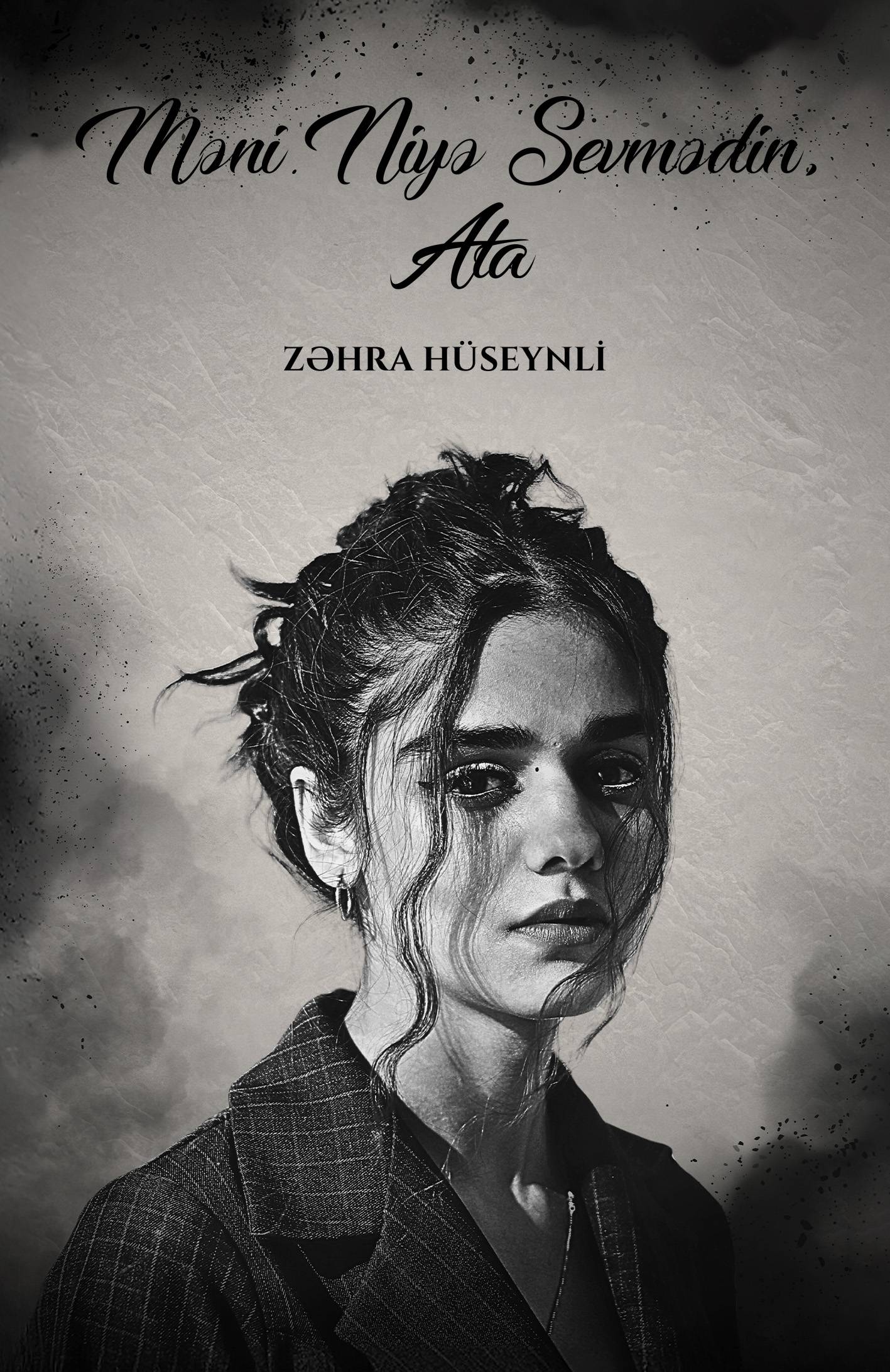 Məni niyə sevmədin, ata