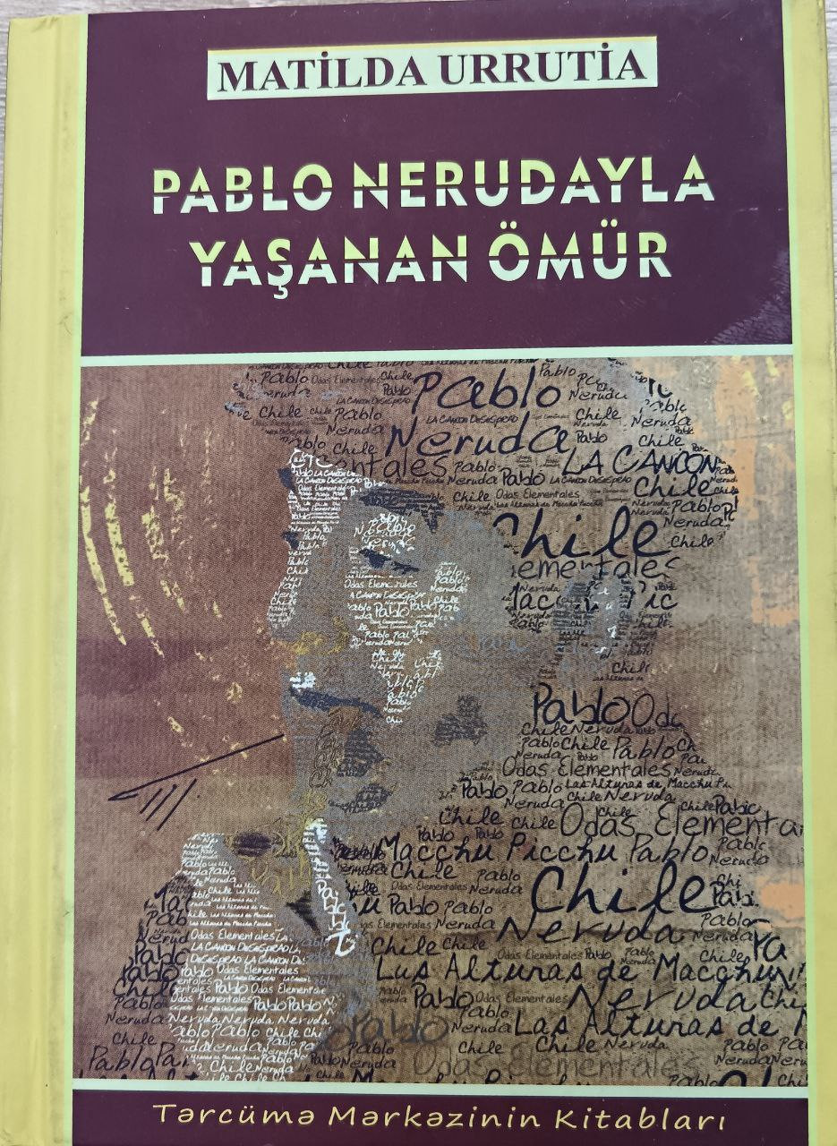 Pablo Nerudayla yaşanan ömür