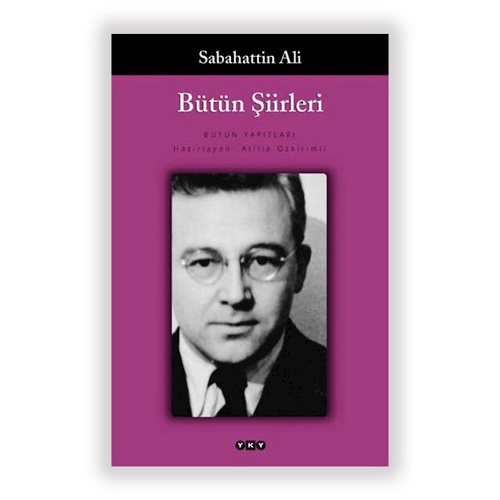Bütün Şiirleri - Sabahattin Ali