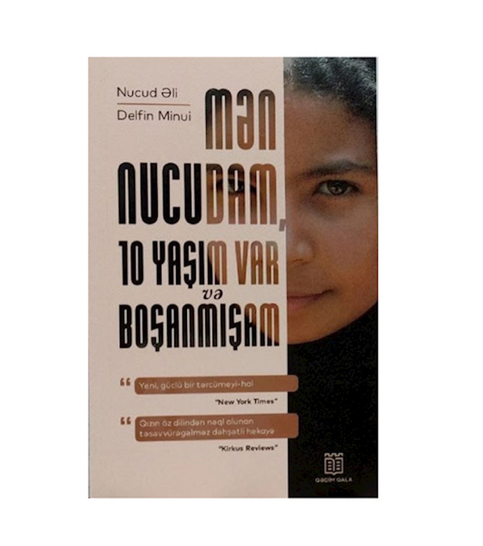 Mən Nucudam, 10 Yaşım var və boşanmışam