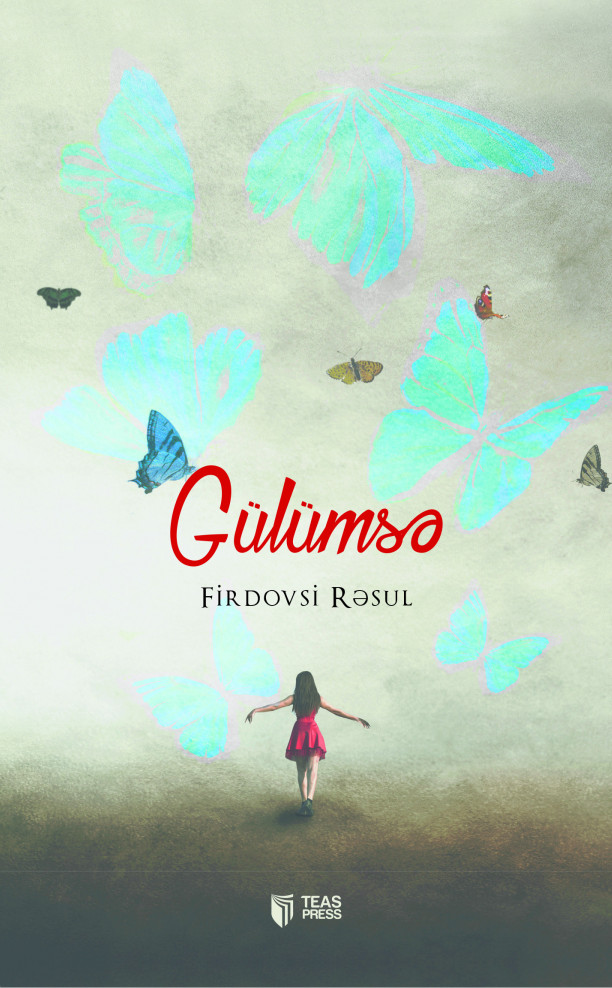 Gülümsə kitabı, əsəri, nəşri, çap məhsulu, kitab - Müəllif Firdovsi Rəsulov ::: TEAS Press Nəşriyyat evi