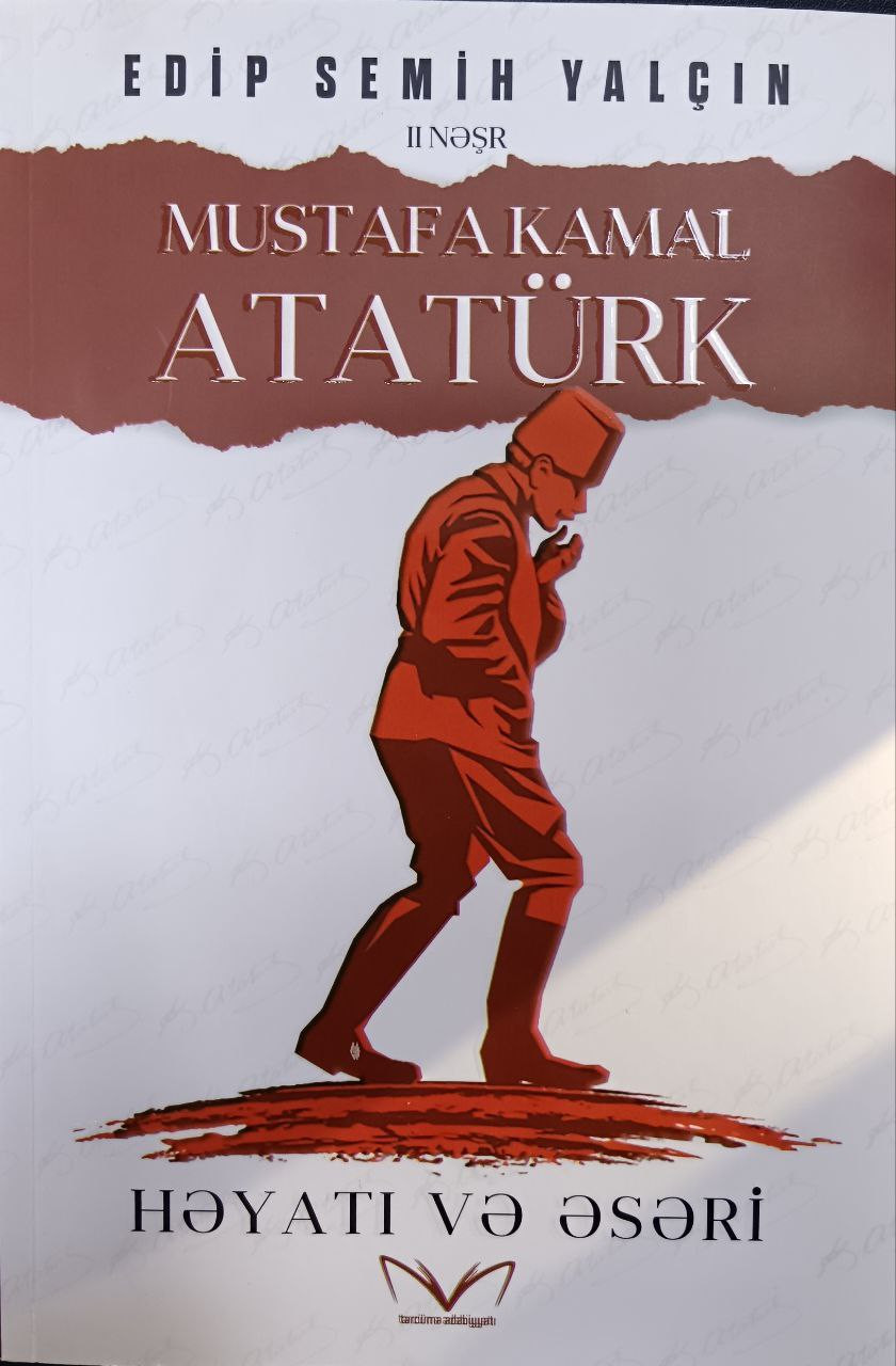 Mustafakamal Atatürk Həyatı və Əsəri, nəşiriyyat Xan
