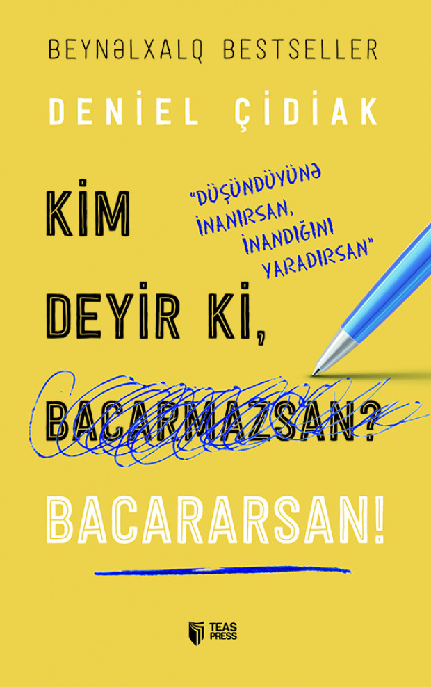 Kim Deyir ki, Baçarmazsan? Bacararsan!