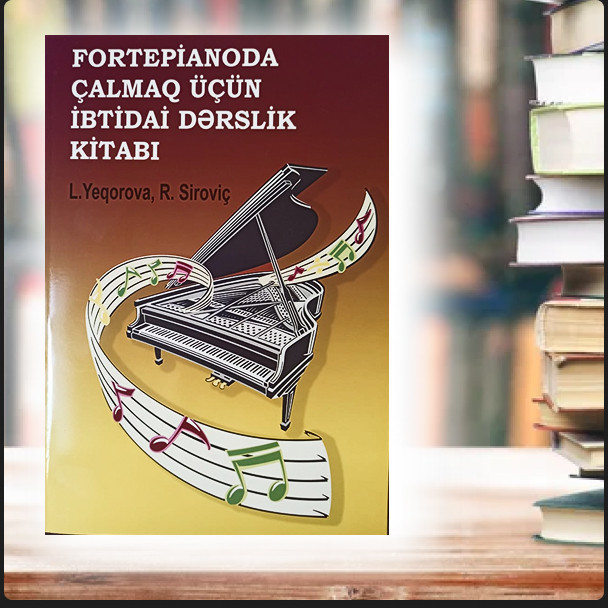 Fortepianoda Çalmaq Üçün İbtidai Dərslik