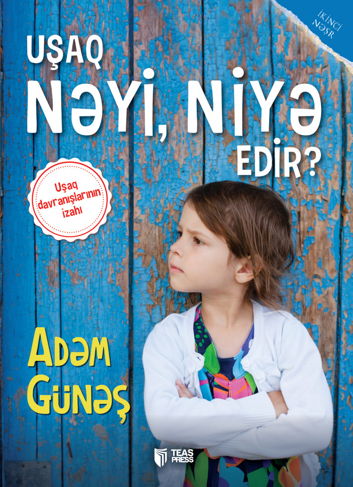 Uşaq nəyi, niyə edir?