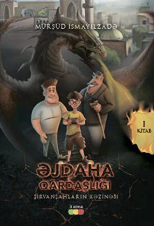 Əjdaha qardaşlığı. Şirvanşahların xəzinəsi