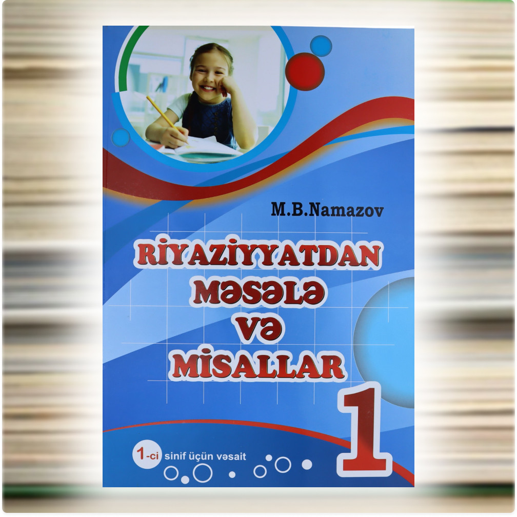 Riyaziyyatdan Məsələ və Misallar 1-ci sinif